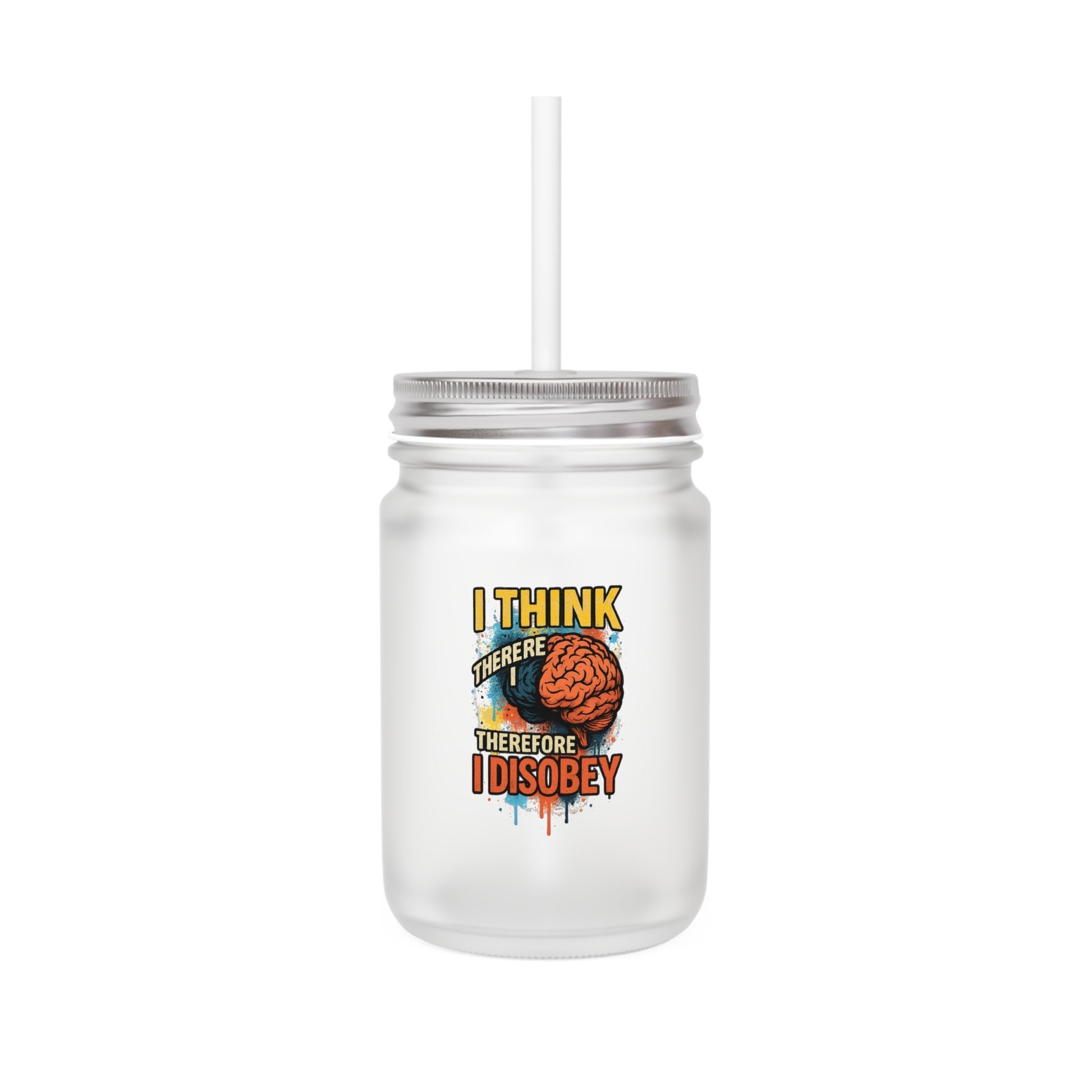 Mason Jar "I Think Therefore I Disobey"  | Rébellion Stylée