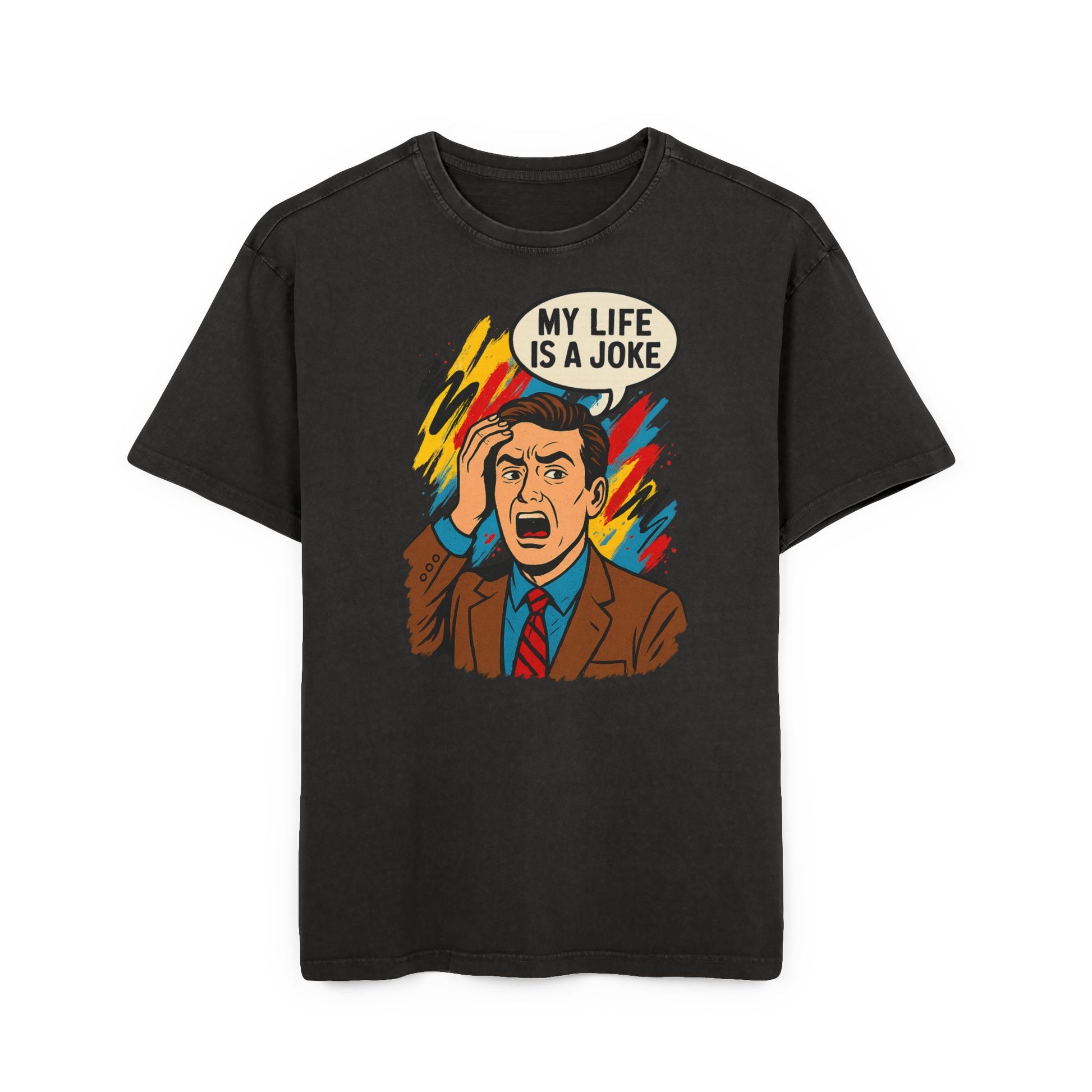 T-shirt | My Life Is a Joke
